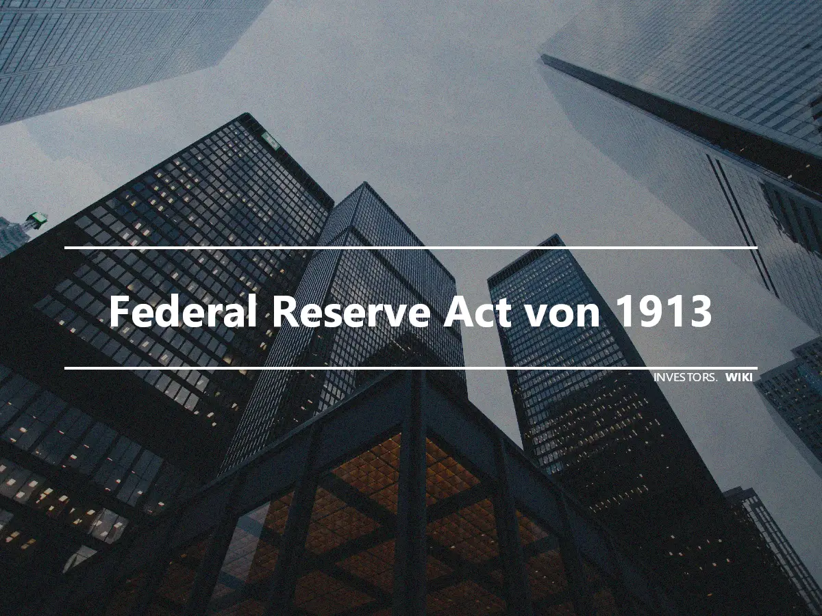 Federal Reserve Act von 1913