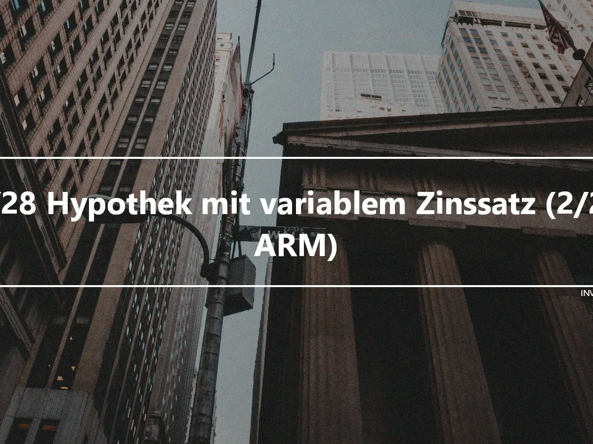 2/28 Hypothek mit variablem Zinssatz (2/28 ARM)