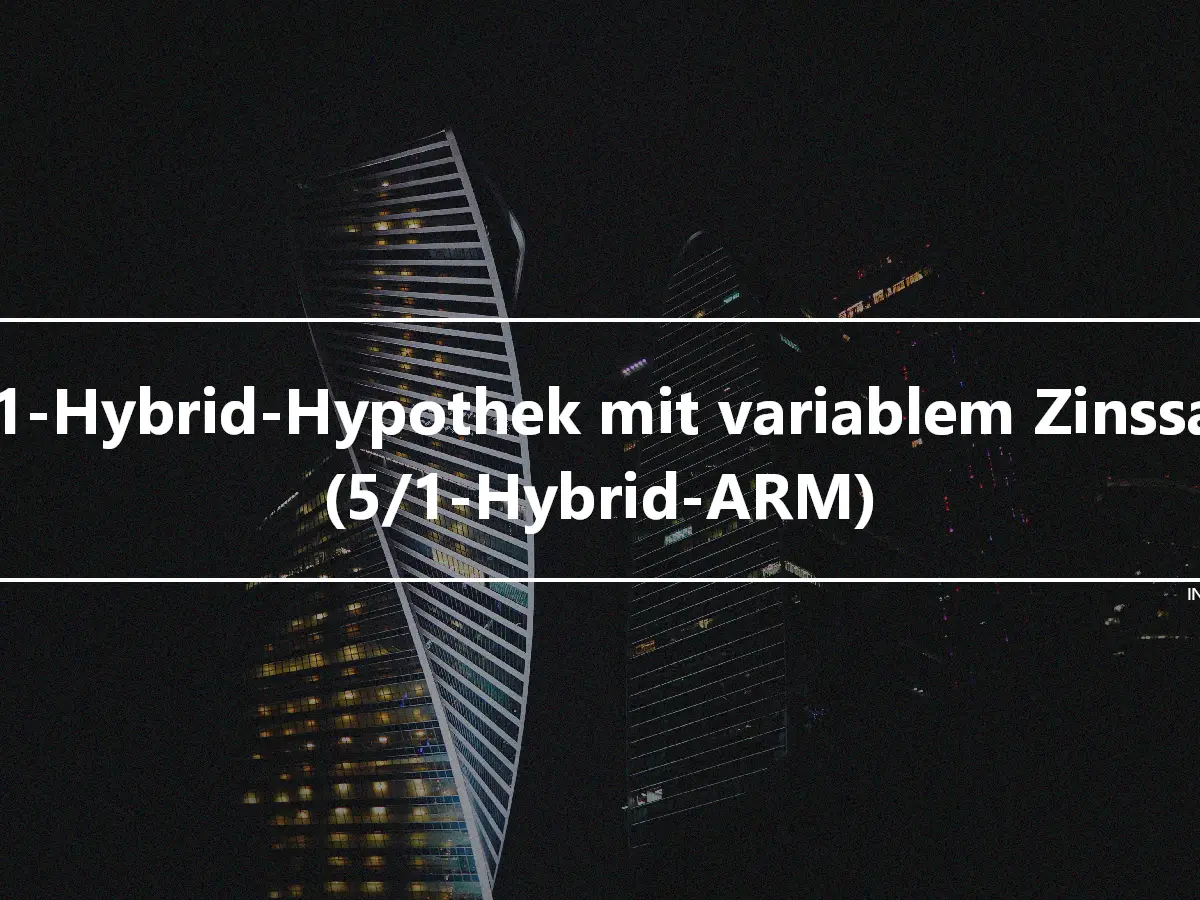 5/1-Hybrid-Hypothek mit variablem Zinssatz (5/1-Hybrid-ARM)