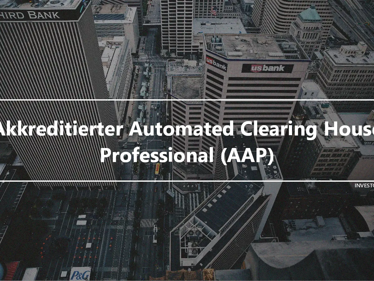 Akkreditierter Automated Clearing House Professional (AAP)