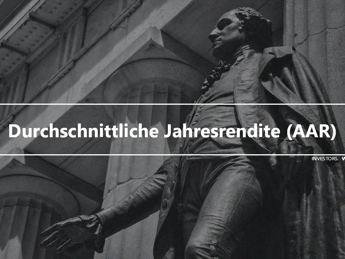 Durchschnittliche Jahresrendite (AAR)