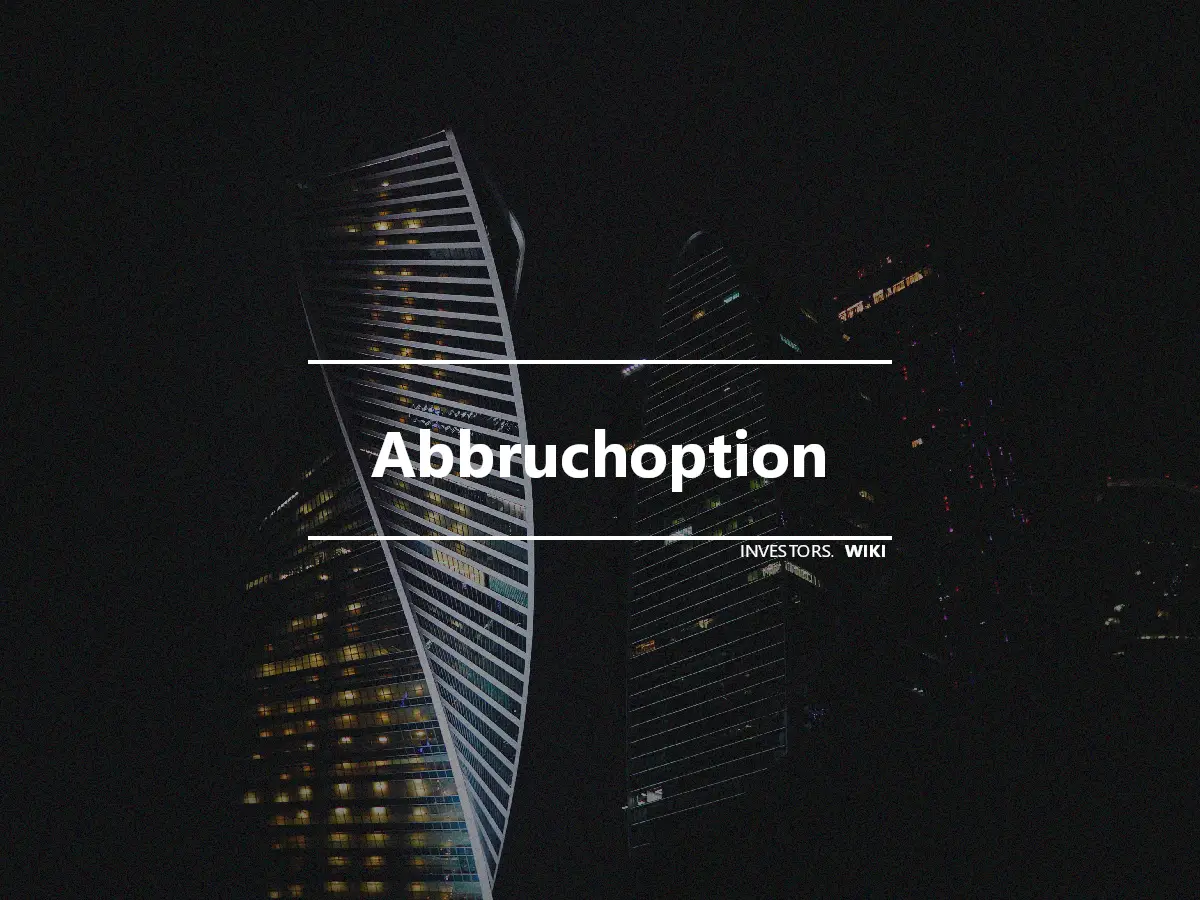 Abbruchoption