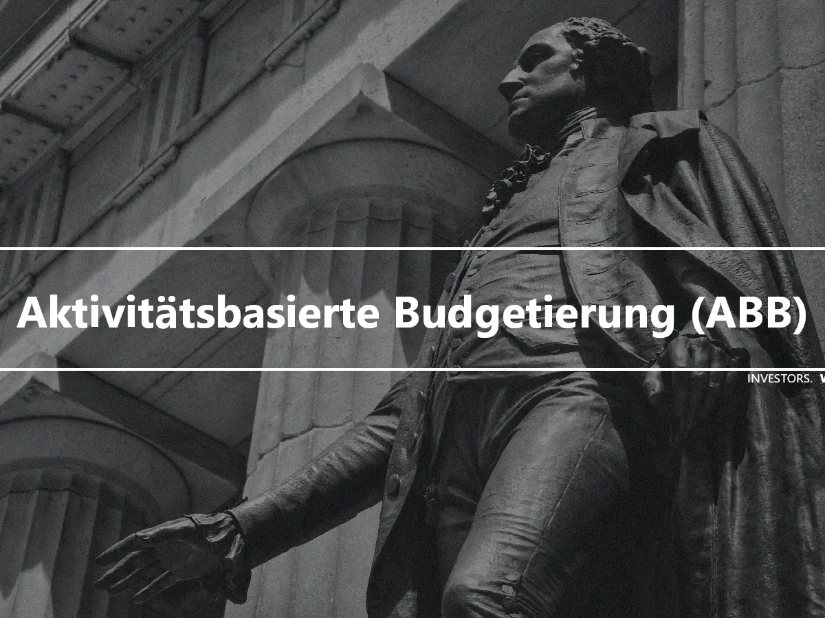 Aktivitätsbasierte Budgetierung (ABB)