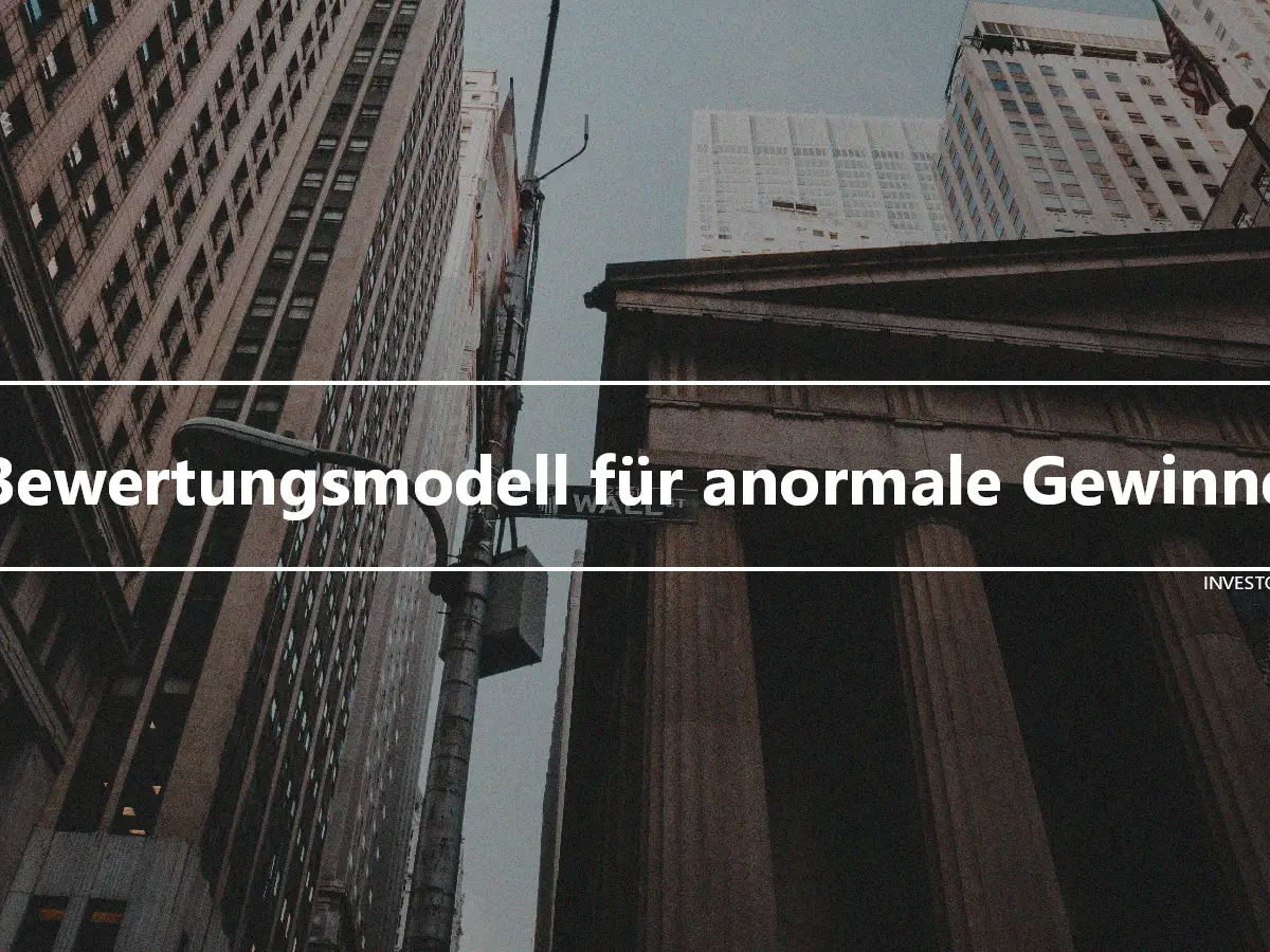 Bewertungsmodell für anormale Gewinne