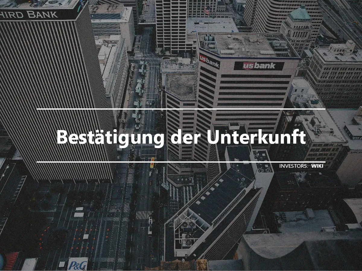 Bestätigung der Unterkunft