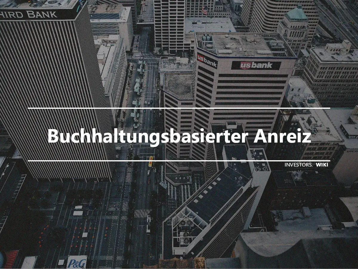 Buchhaltungsbasierter Anreiz