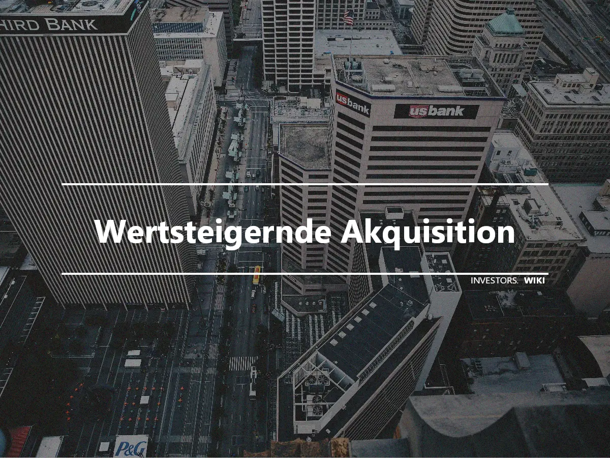 Wertsteigernde Akquisition