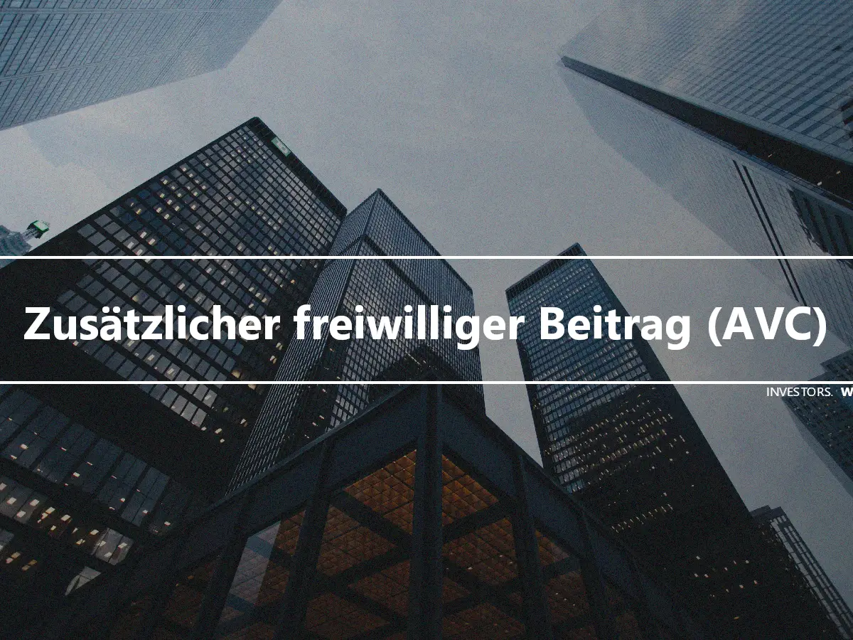 Zusätzlicher freiwilliger Beitrag (AVC)