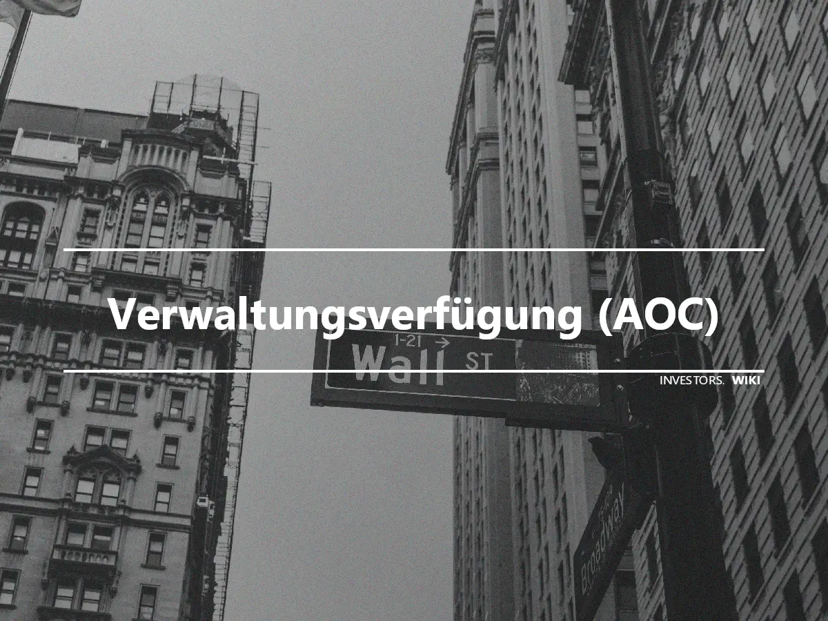 Verwaltungsverfügung (AOC)