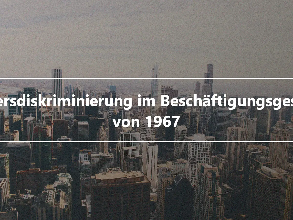 Altersdiskriminierung im Beschäftigungsgesetz von 1967