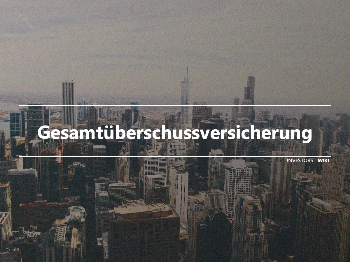 Gesamtüberschussversicherung