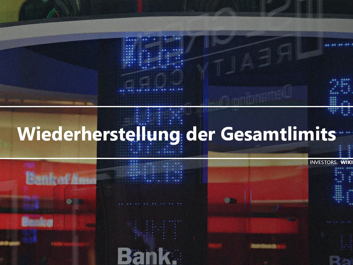 Wiederherstellung der Gesamtlimits