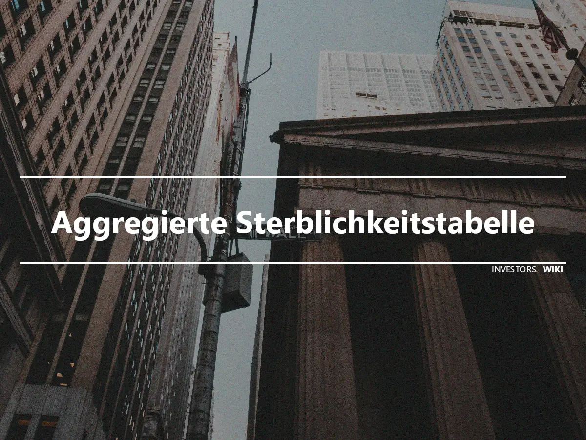 Aggregierte Sterblichkeitstabelle