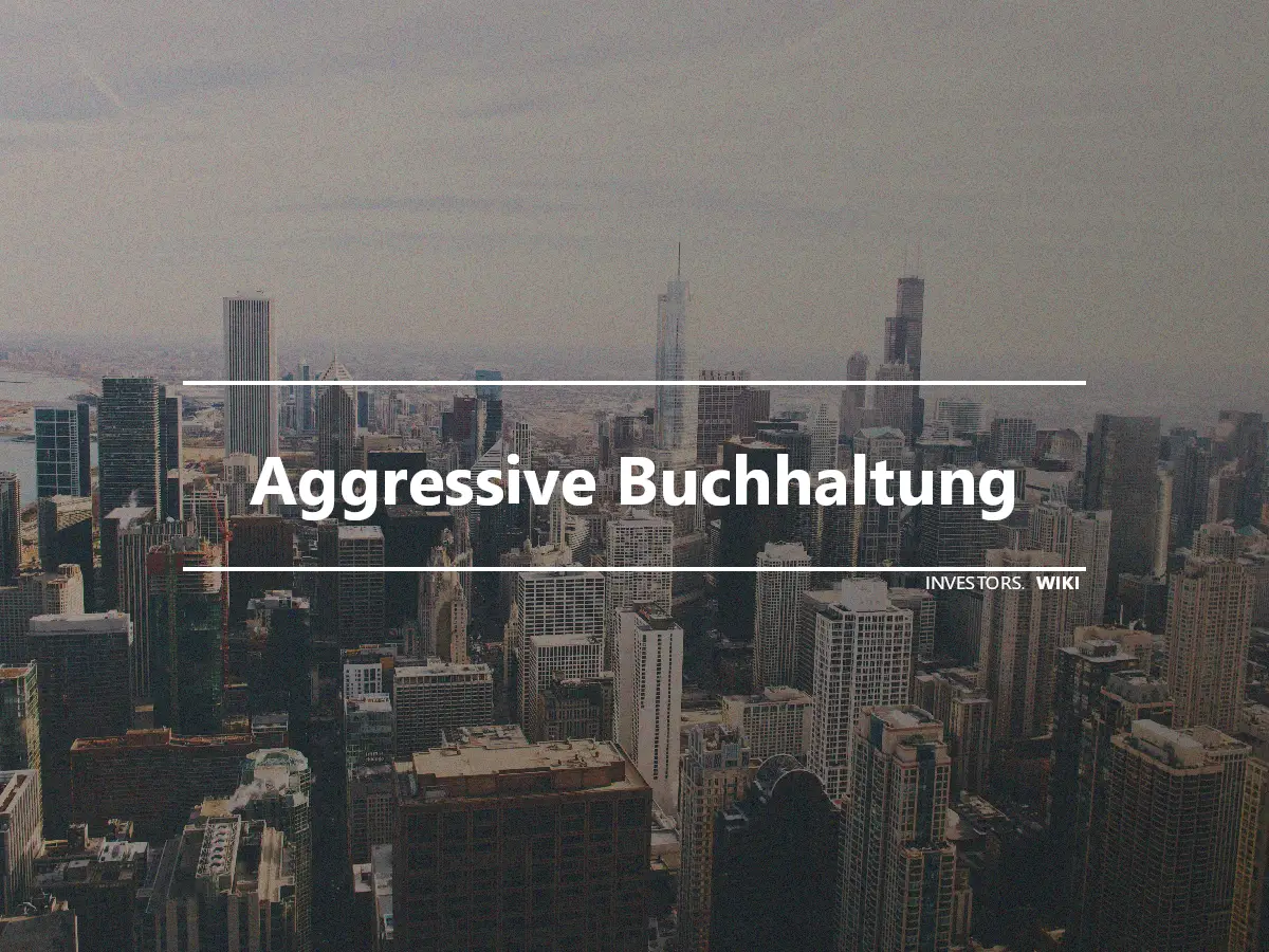 Aggressive Buchhaltung