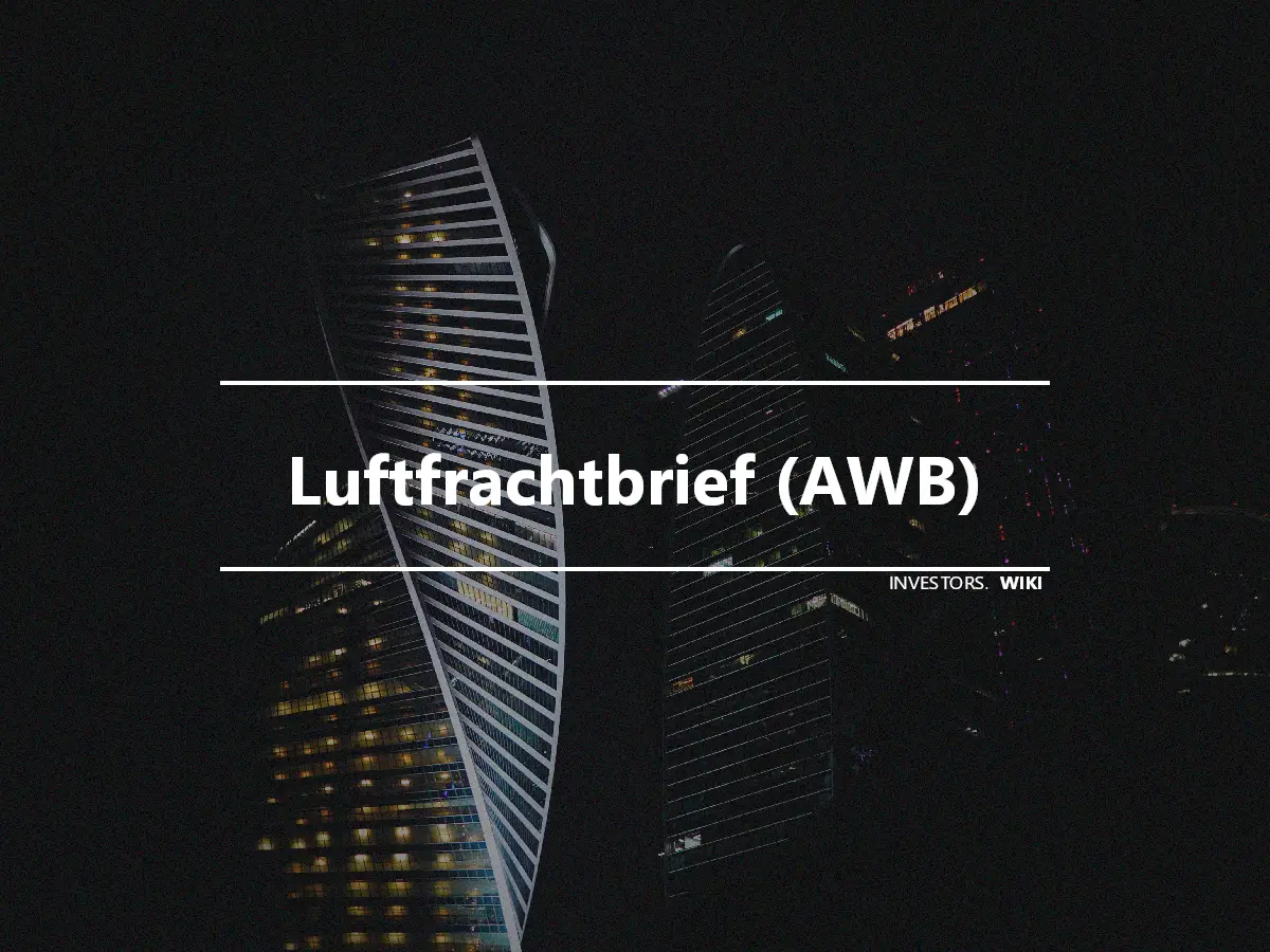 Luftfrachtbrief (AWB)