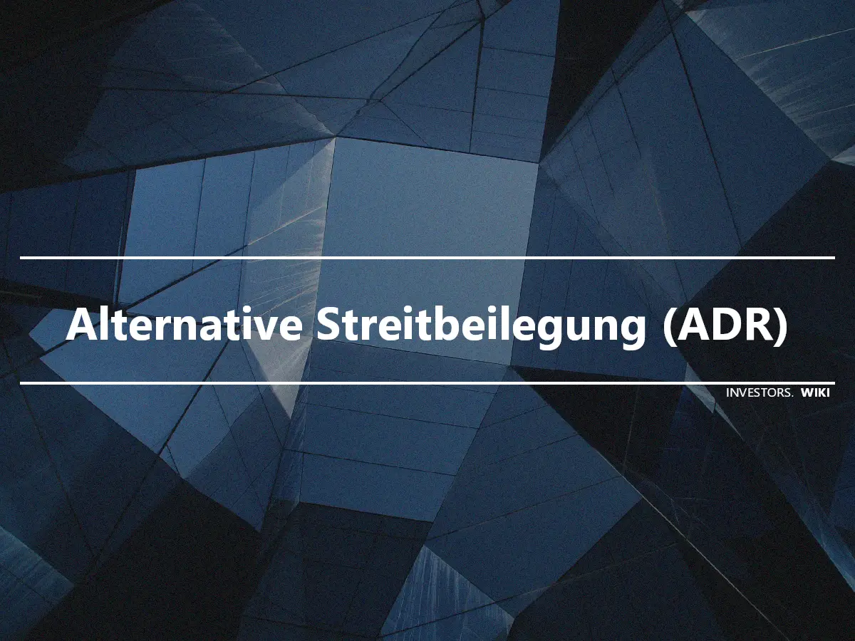 Alternative Streitbeilegung (ADR)