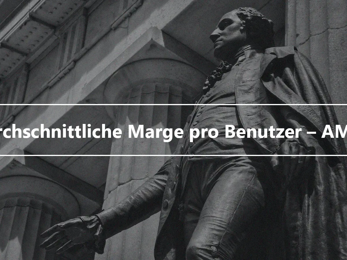 Durchschnittliche Marge pro Benutzer – AMPU