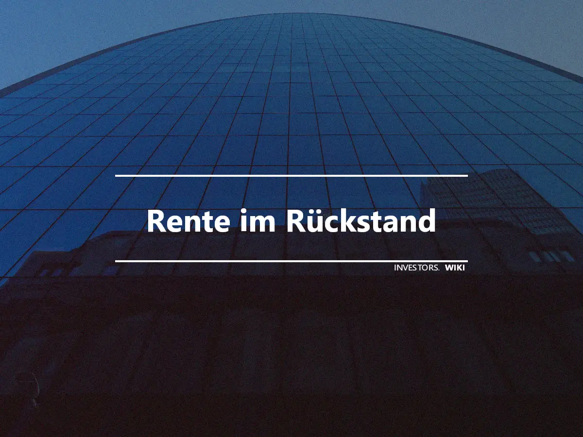 Rente im Rückstand