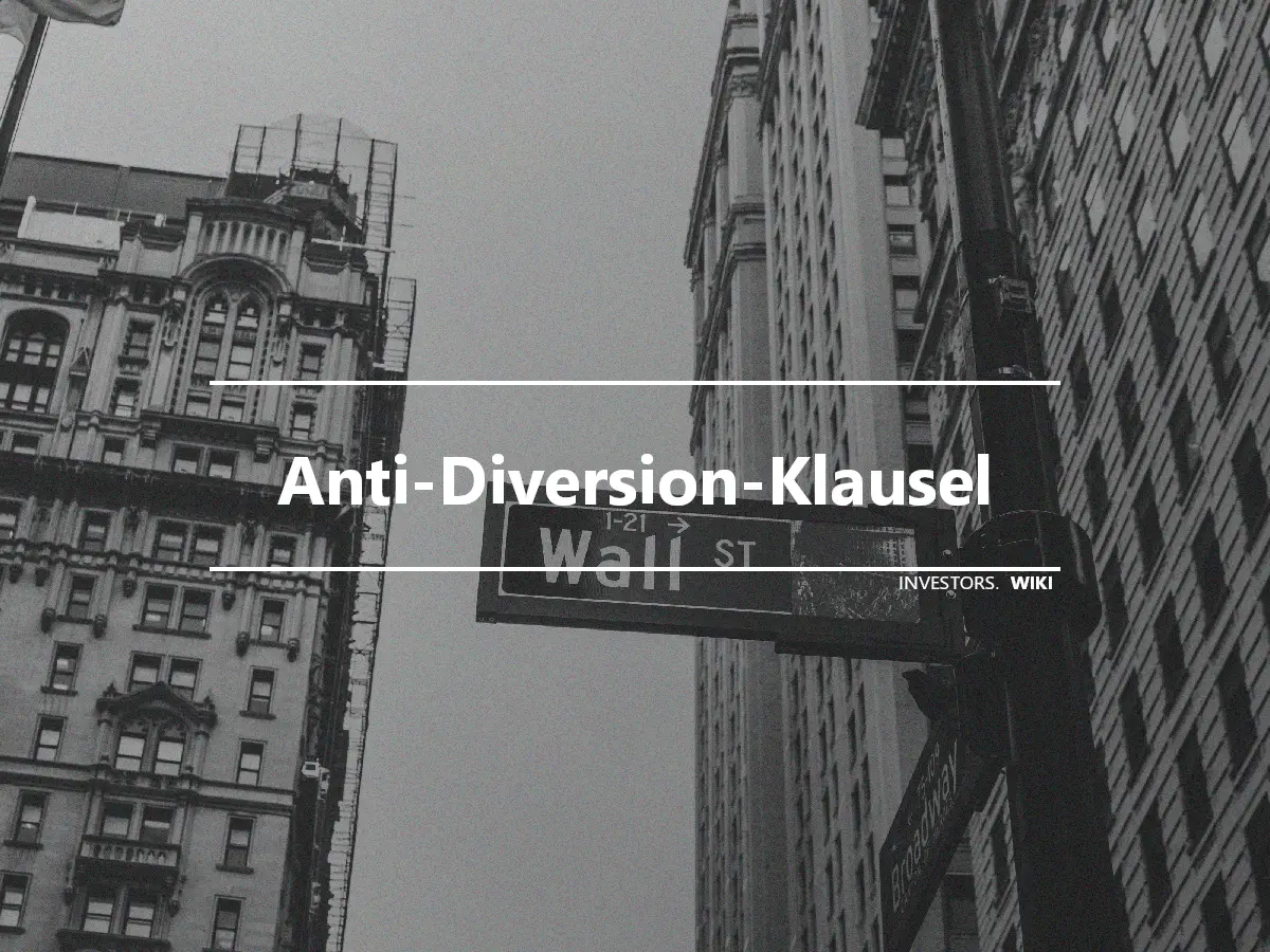 Anti-Diversion-Klausel