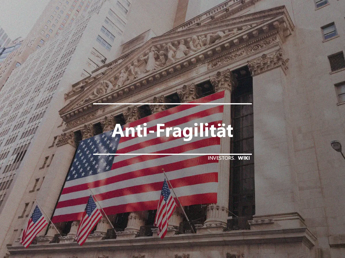 Anti-Fragilität