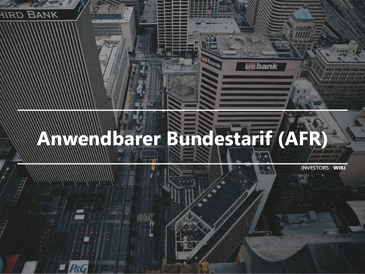 Anwendbarer Bundestarif (AFR)