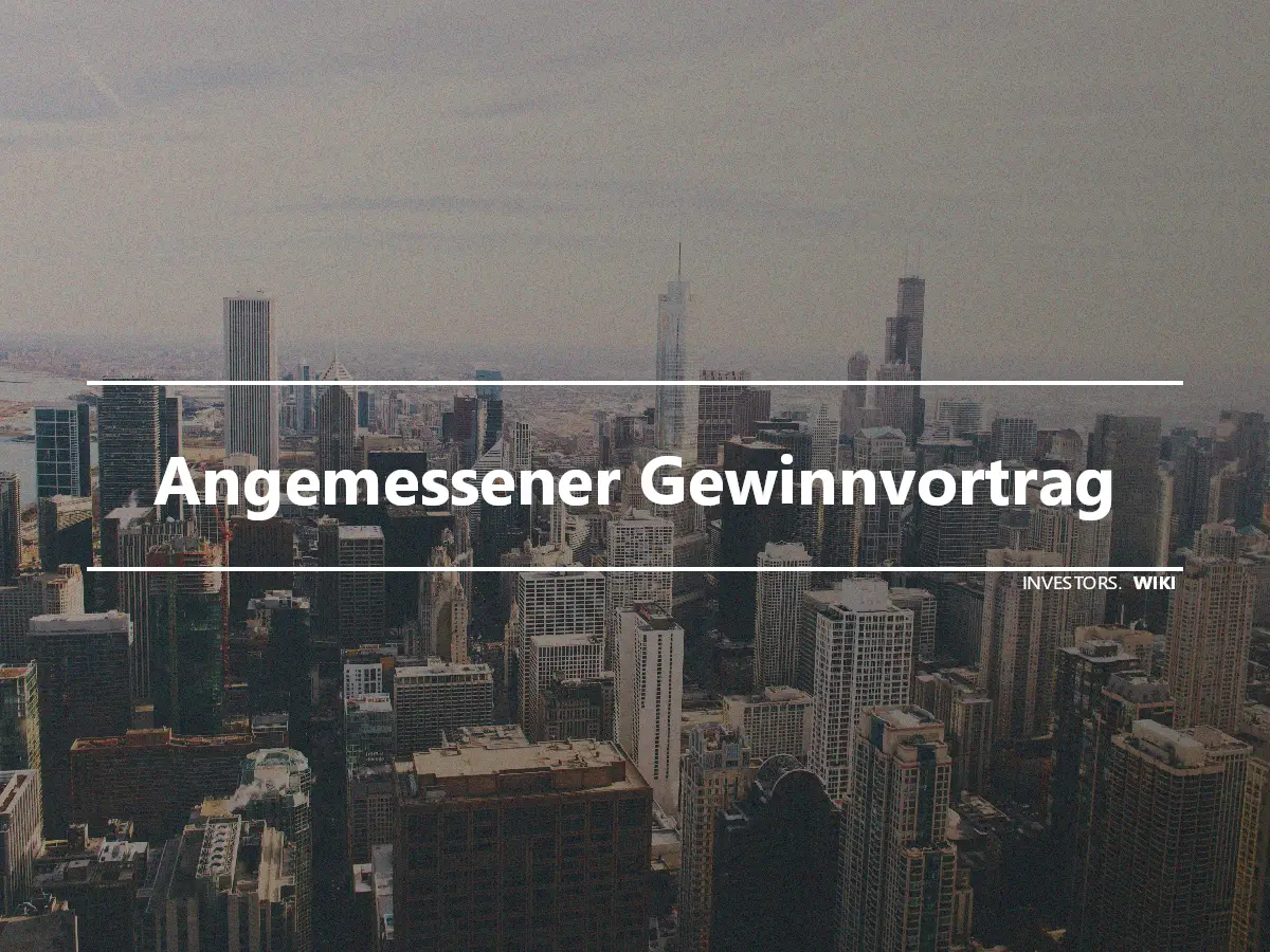 Angemessener Gewinnvortrag