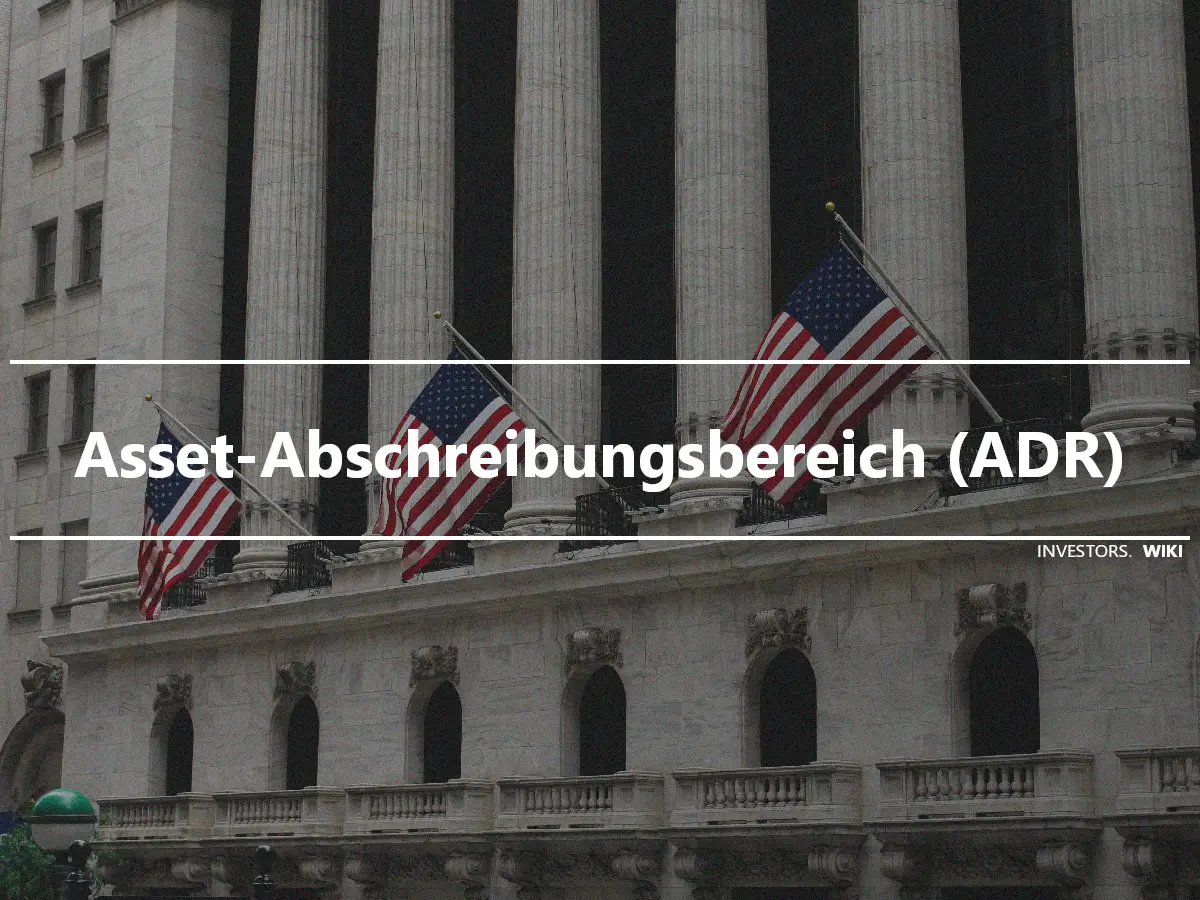 Asset-Abschreibungsbereich (ADR)