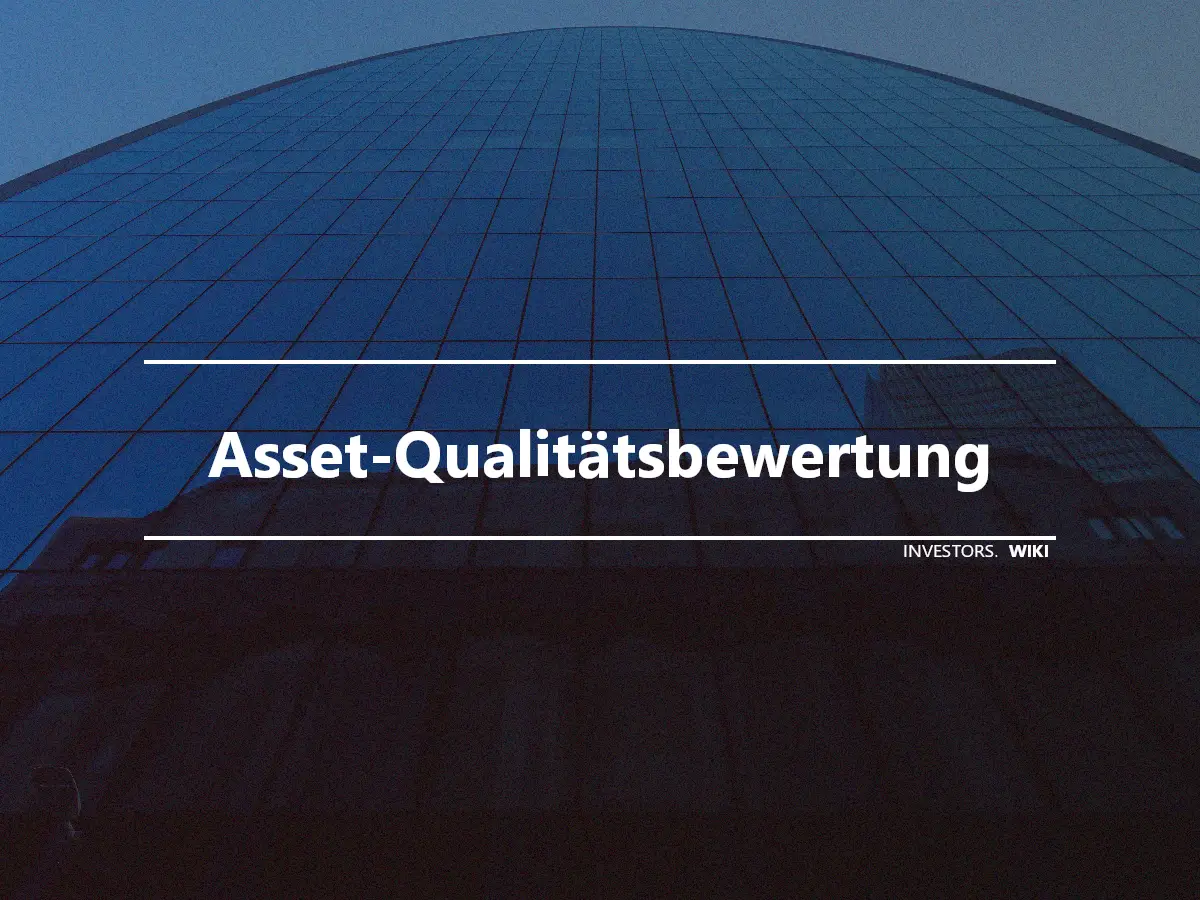 Asset-Qualitätsbewertung