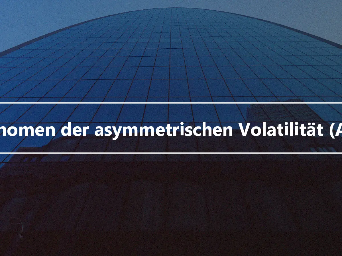 Phänomen der asymmetrischen Volatilität (AVP)