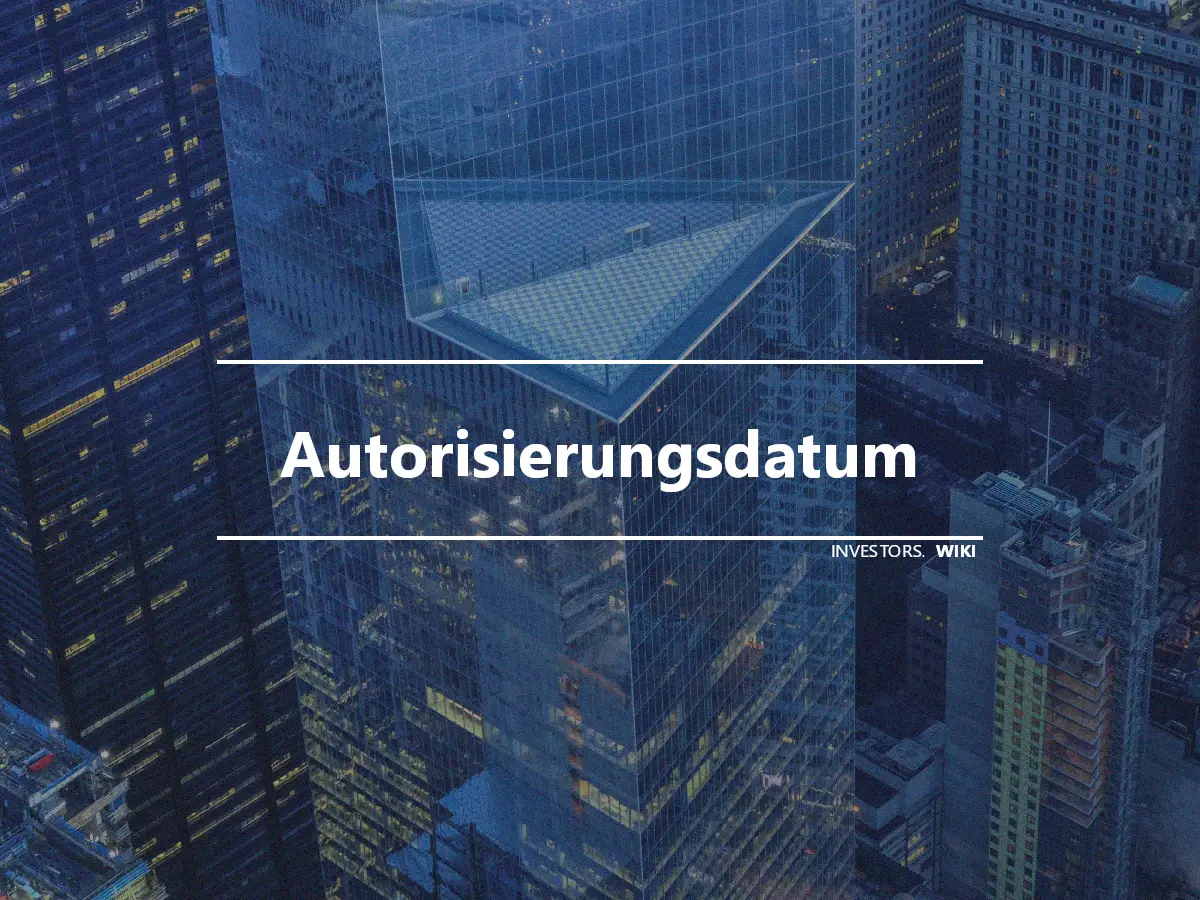 Autorisierungsdatum