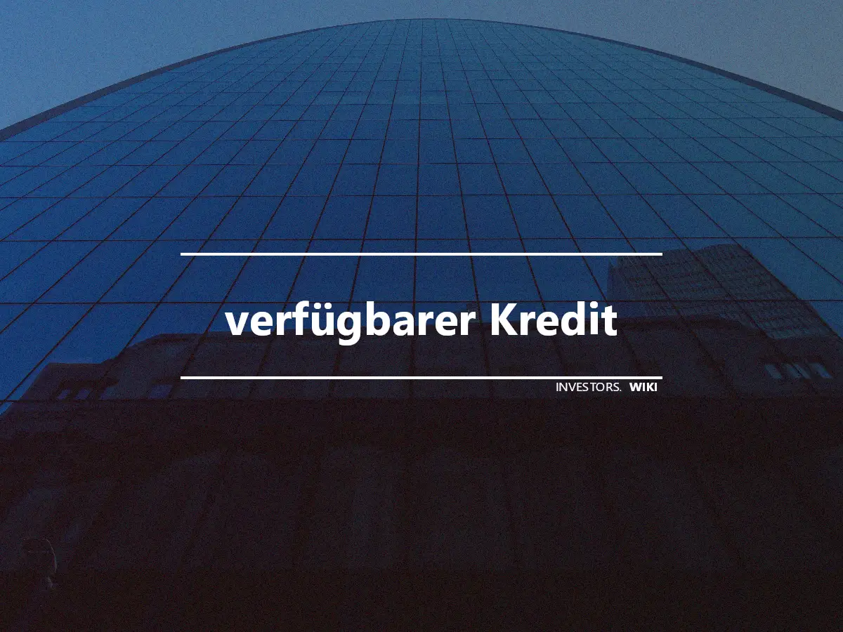 verfügbarer Kredit