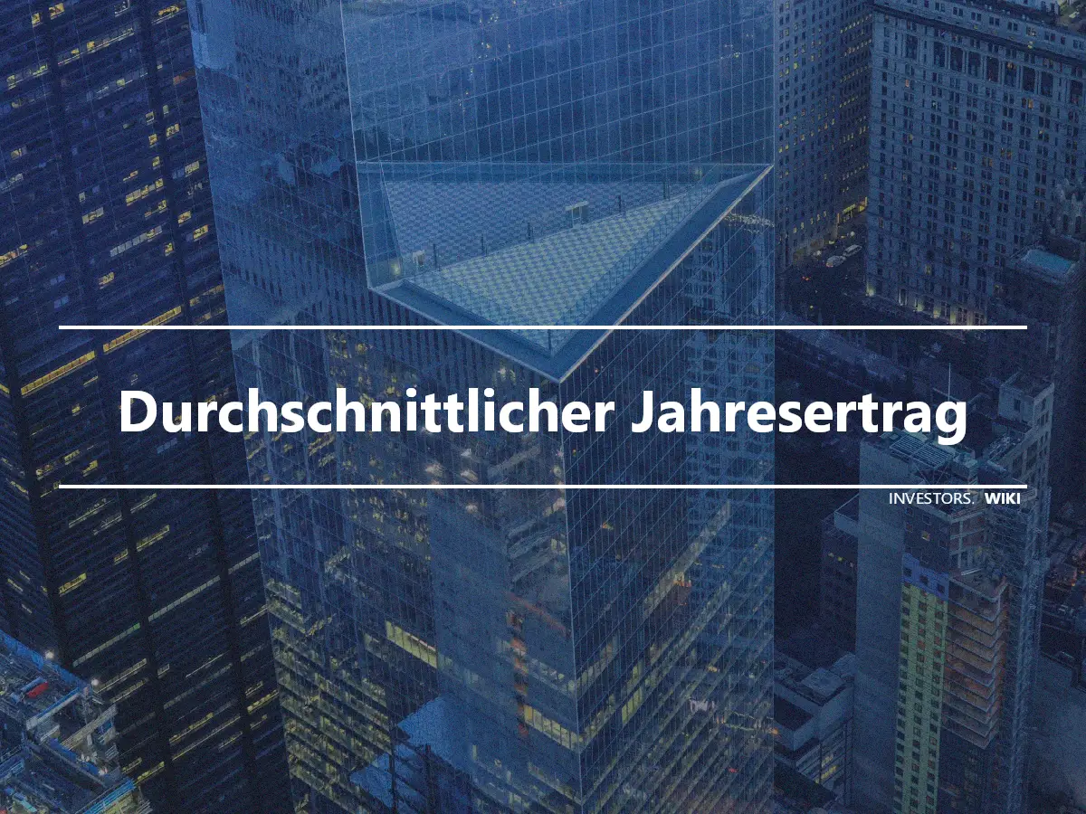 Durchschnittlicher Jahresertrag