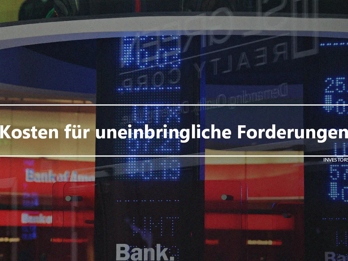 Kosten für uneinbringliche Forderungen