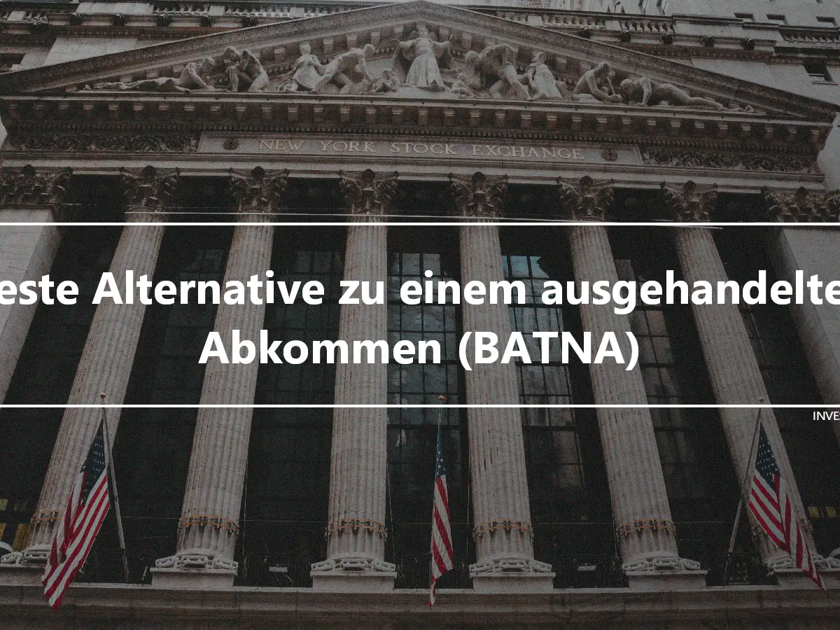 Beste Alternative zu einem ausgehandelten Abkommen (BATNA)