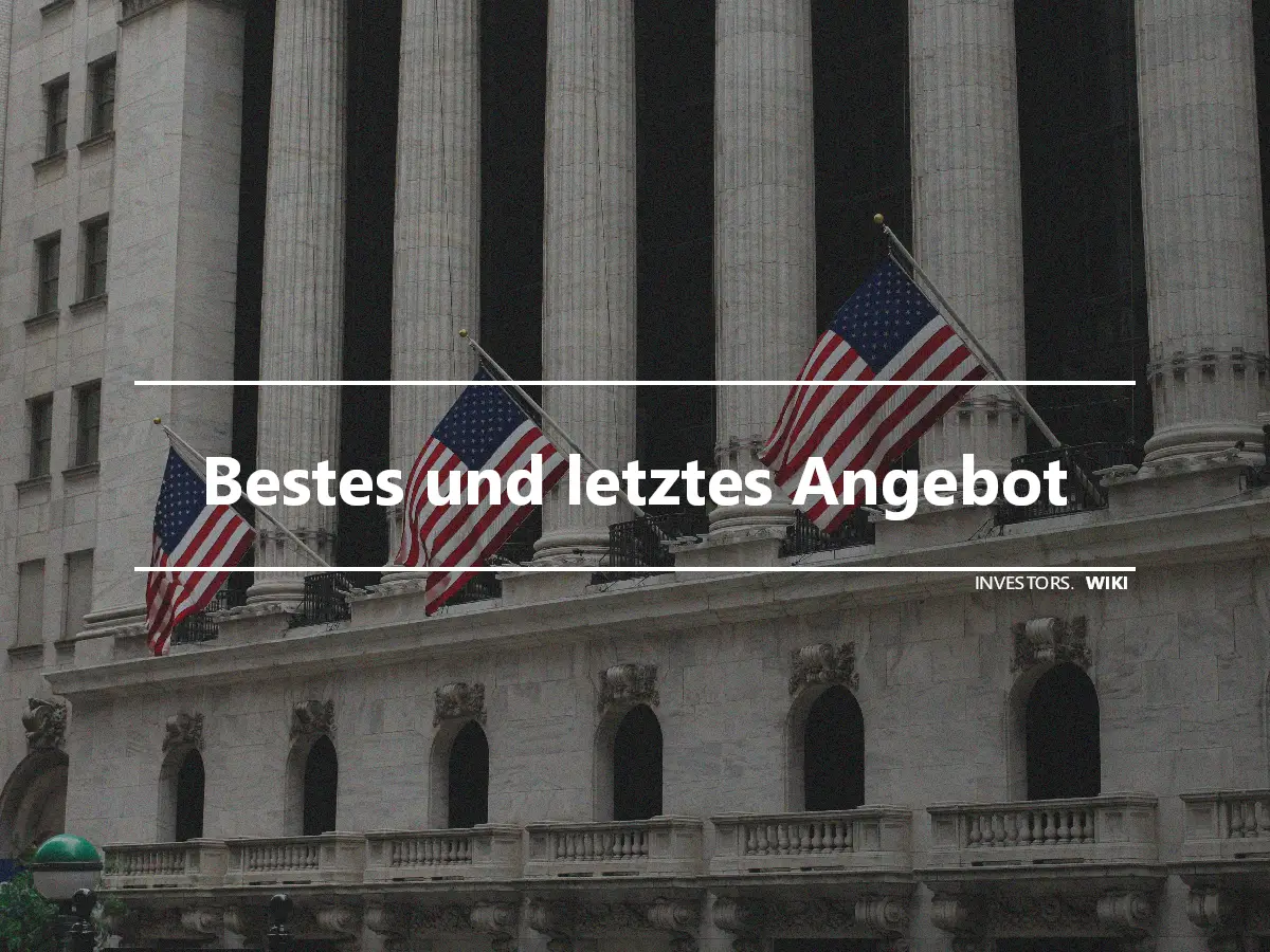 Bestes und letztes Angebot