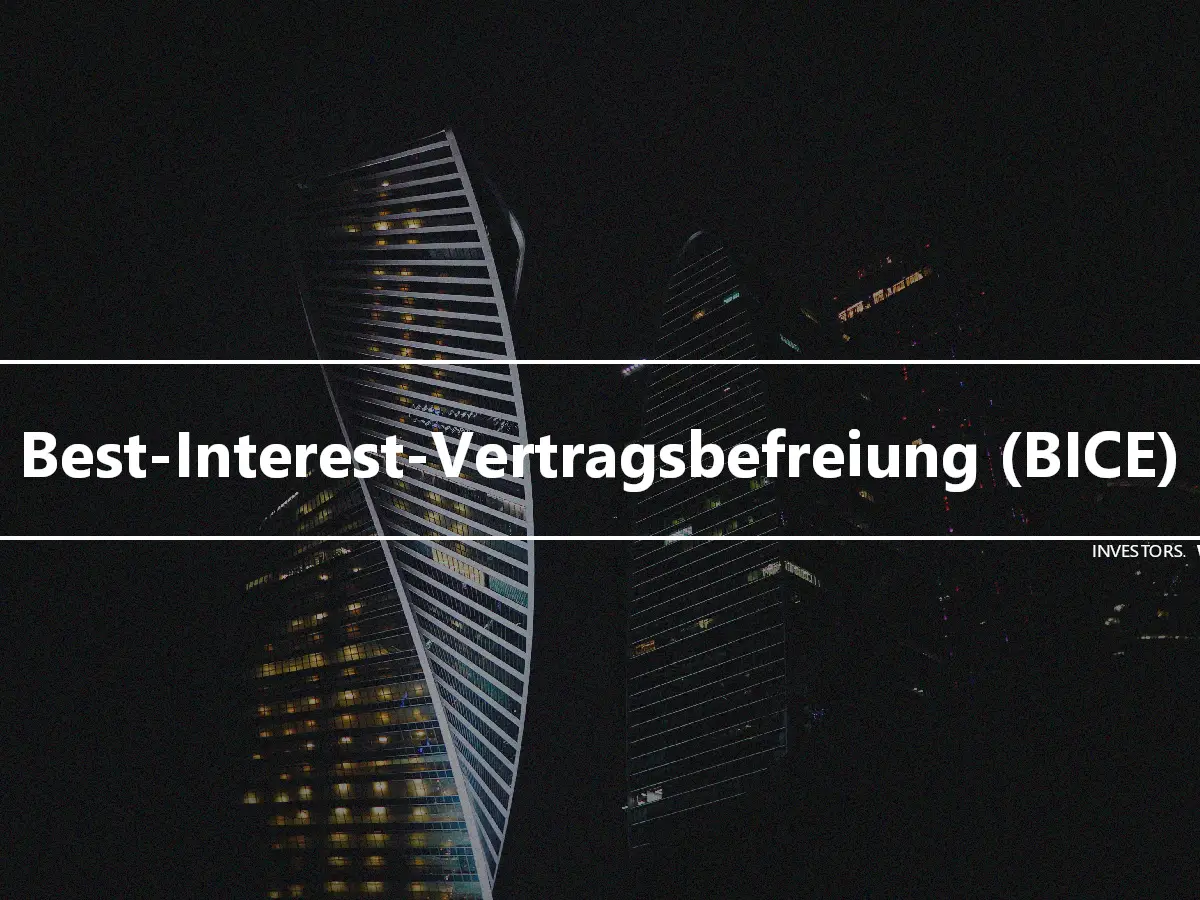 Best-Interest-Vertragsbefreiung (BICE)