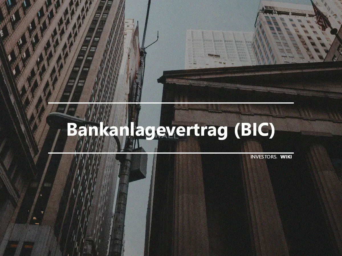 Bankanlagevertrag (BIC)