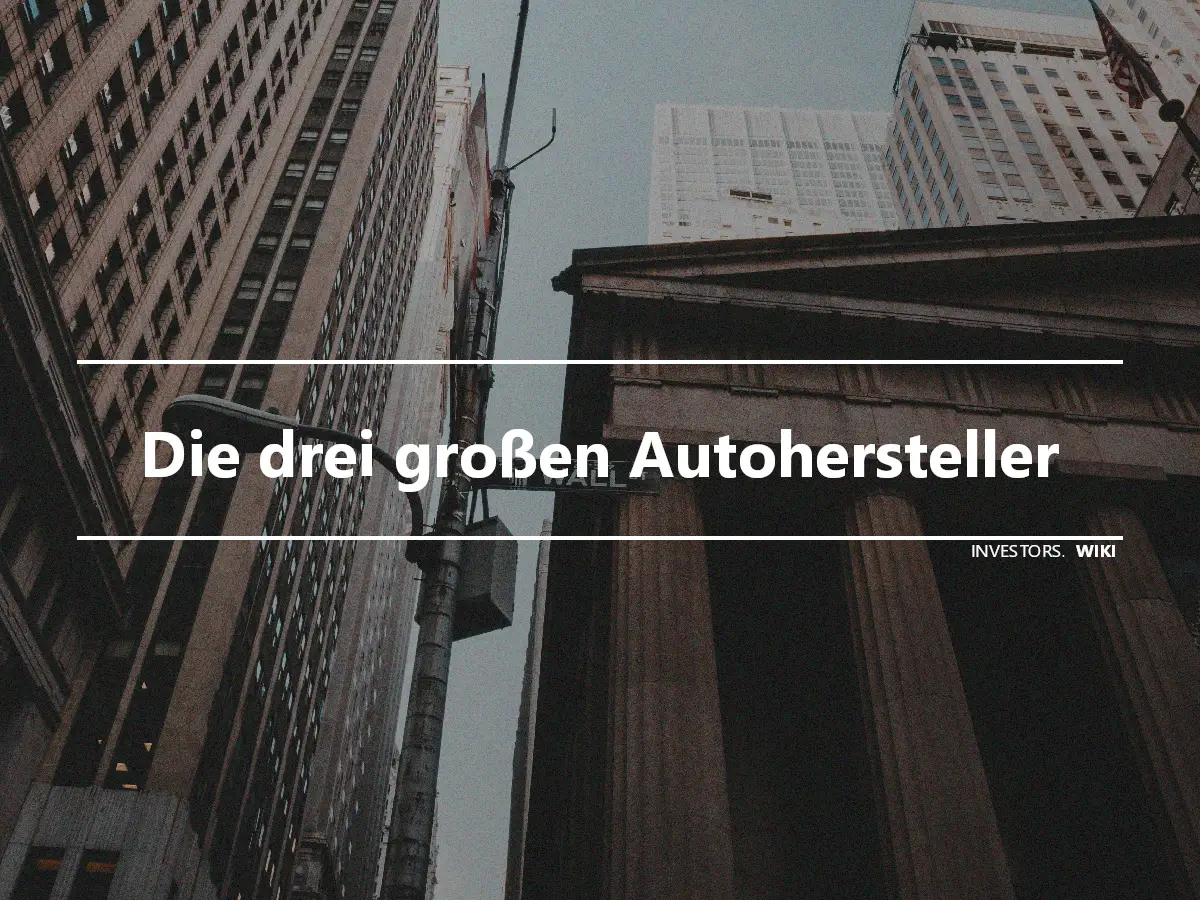 Die drei großen Autohersteller