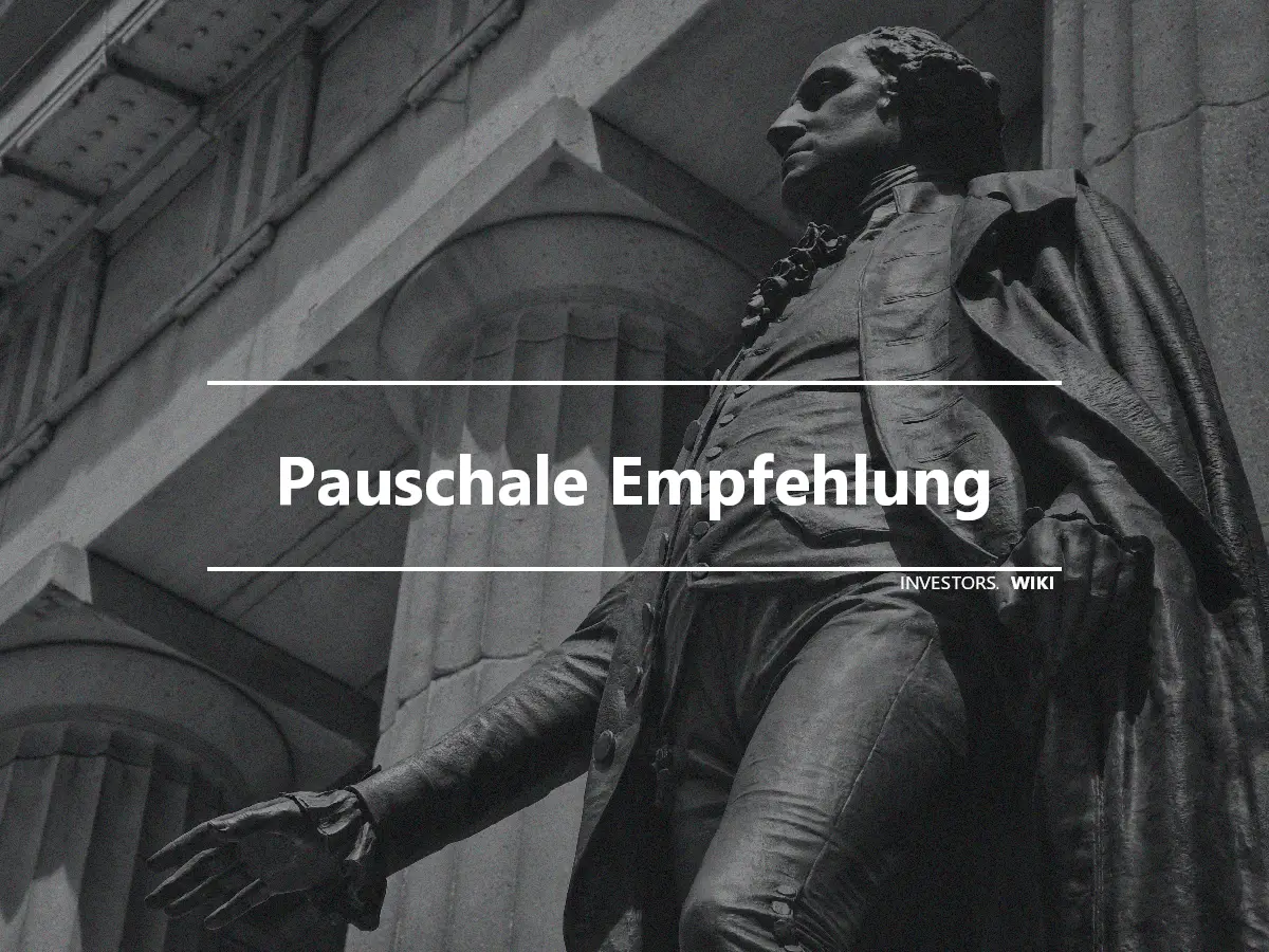 Pauschale Empfehlung