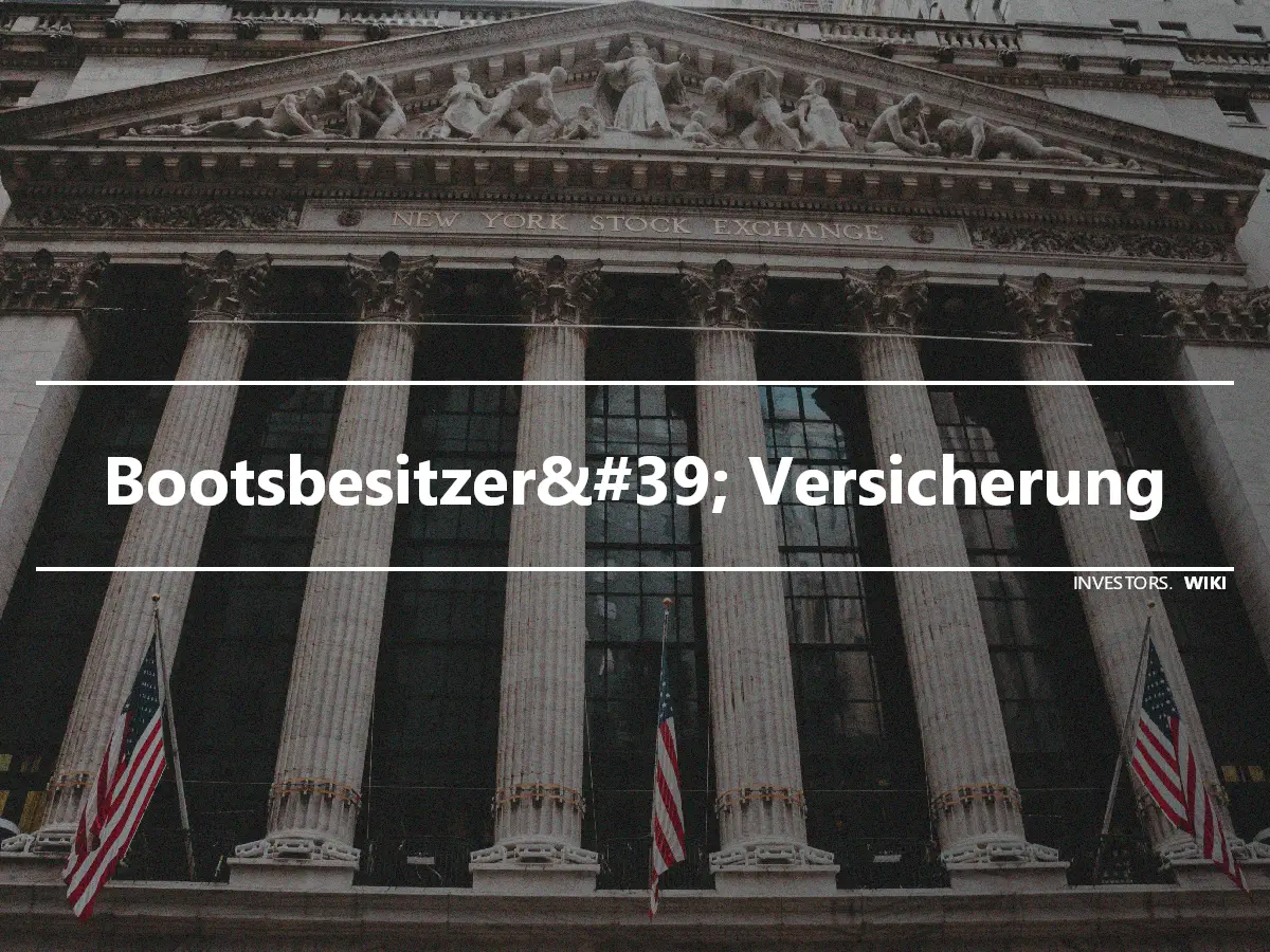 Bootsbesitzer&#39; Versicherung