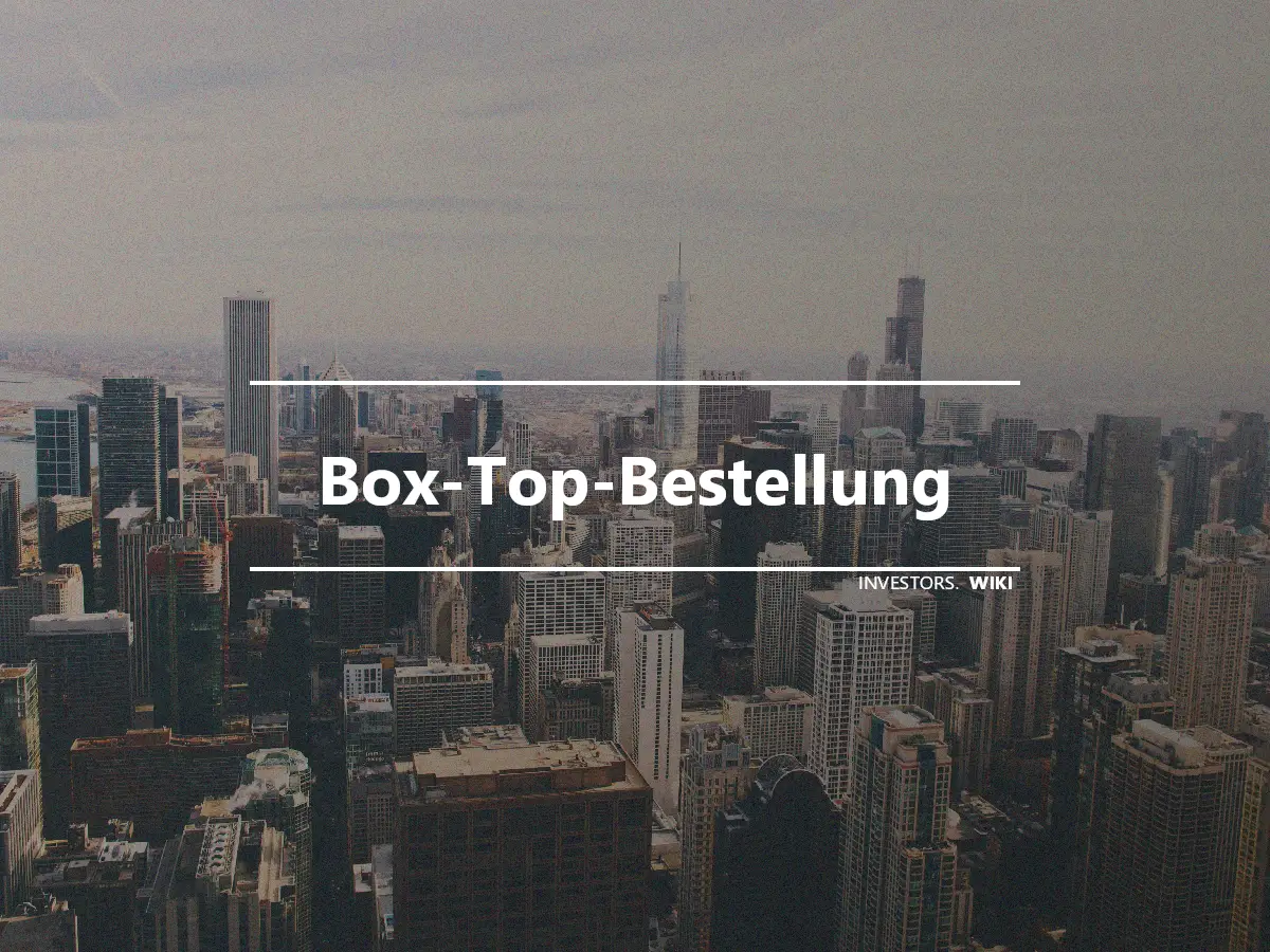 Box-Top-Bestellung