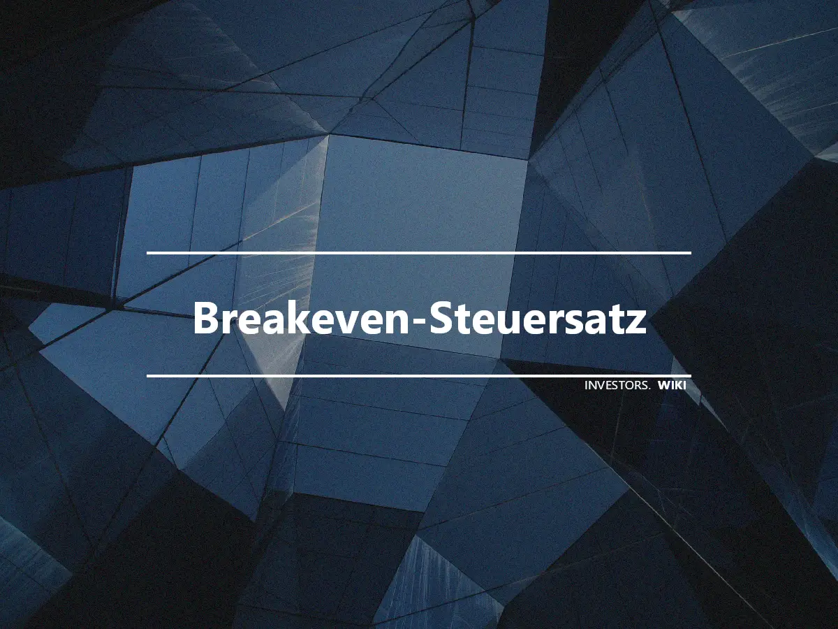 Breakeven-Steuersatz