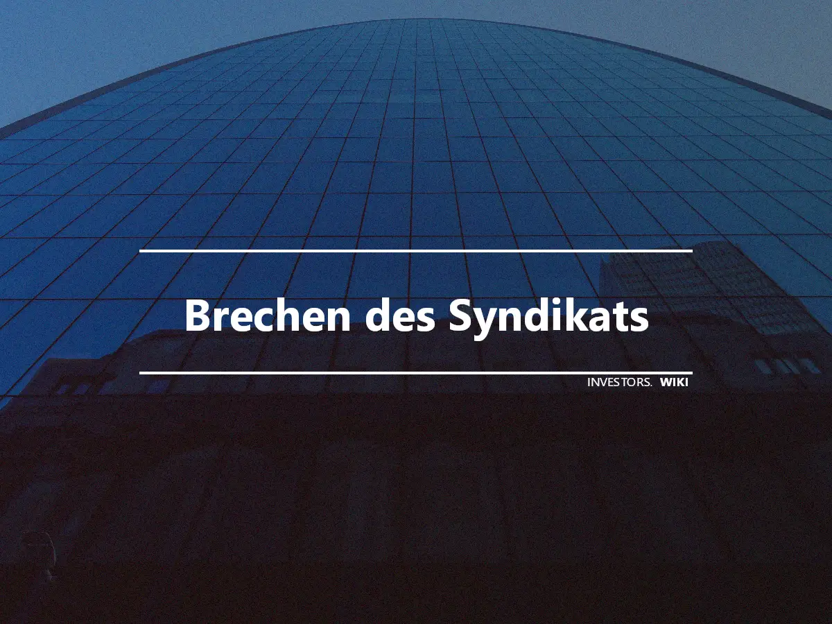 Brechen des Syndikats