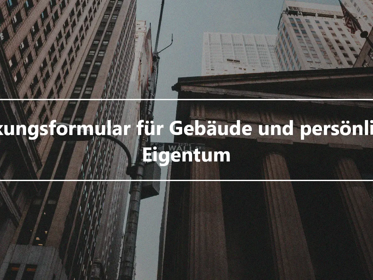 Deckungsformular für Gebäude und persönliches Eigentum