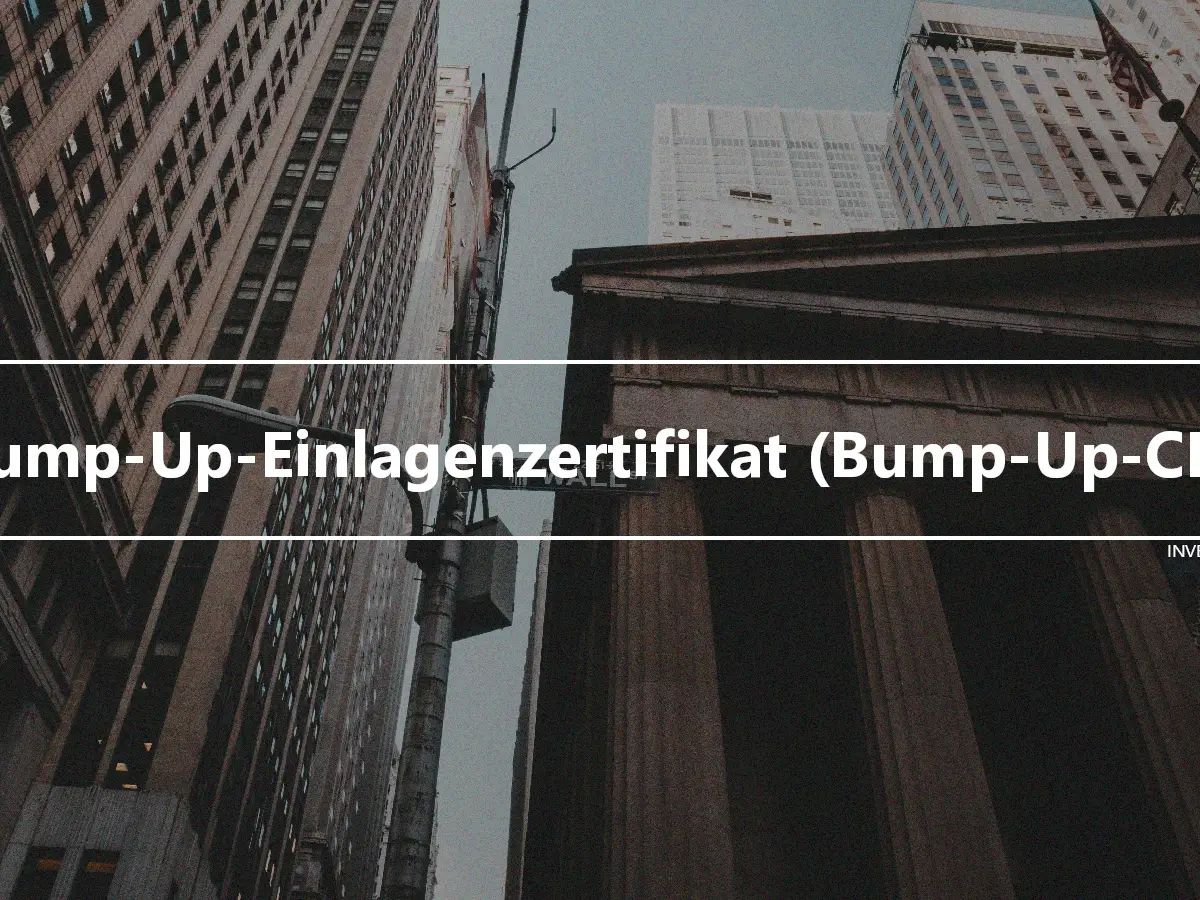 Bump-Up-Einlagenzertifikat (Bump-Up-CD)