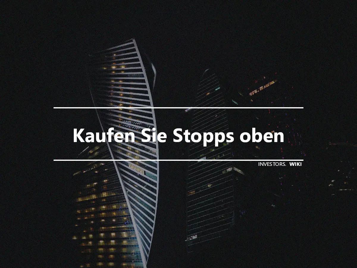 Kaufen Sie Stopps oben