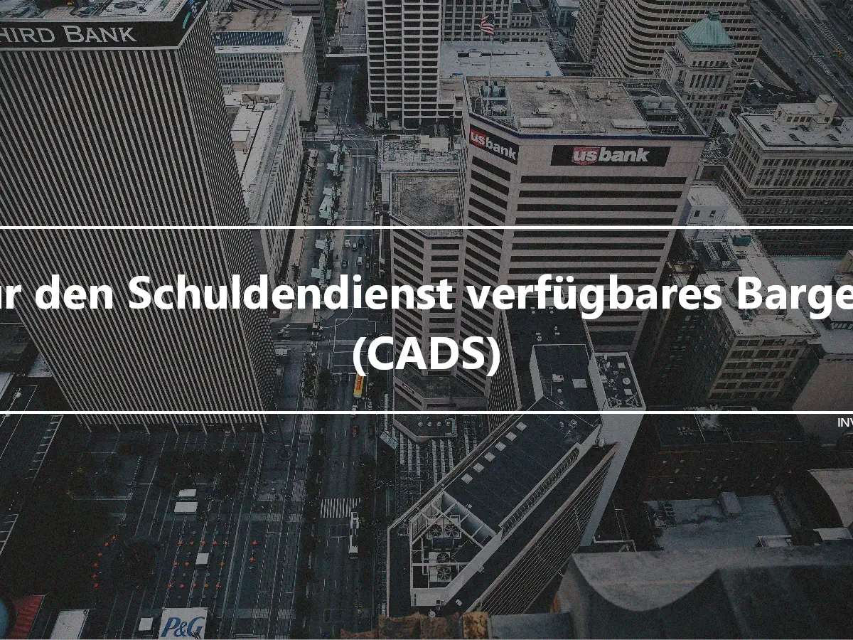 Für den Schuldendienst verfügbares Bargeld (CADS)