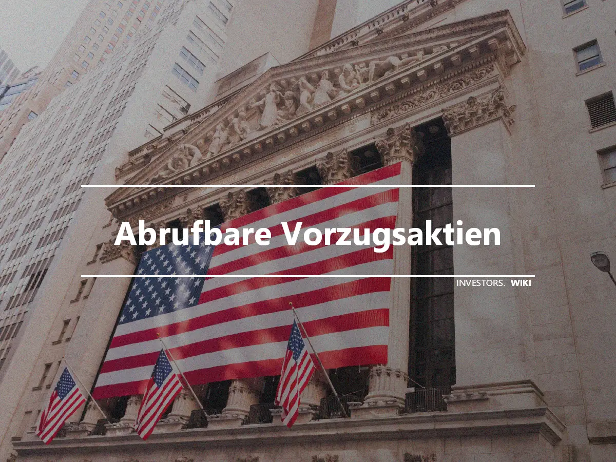 Abrufbare Vorzugsaktien