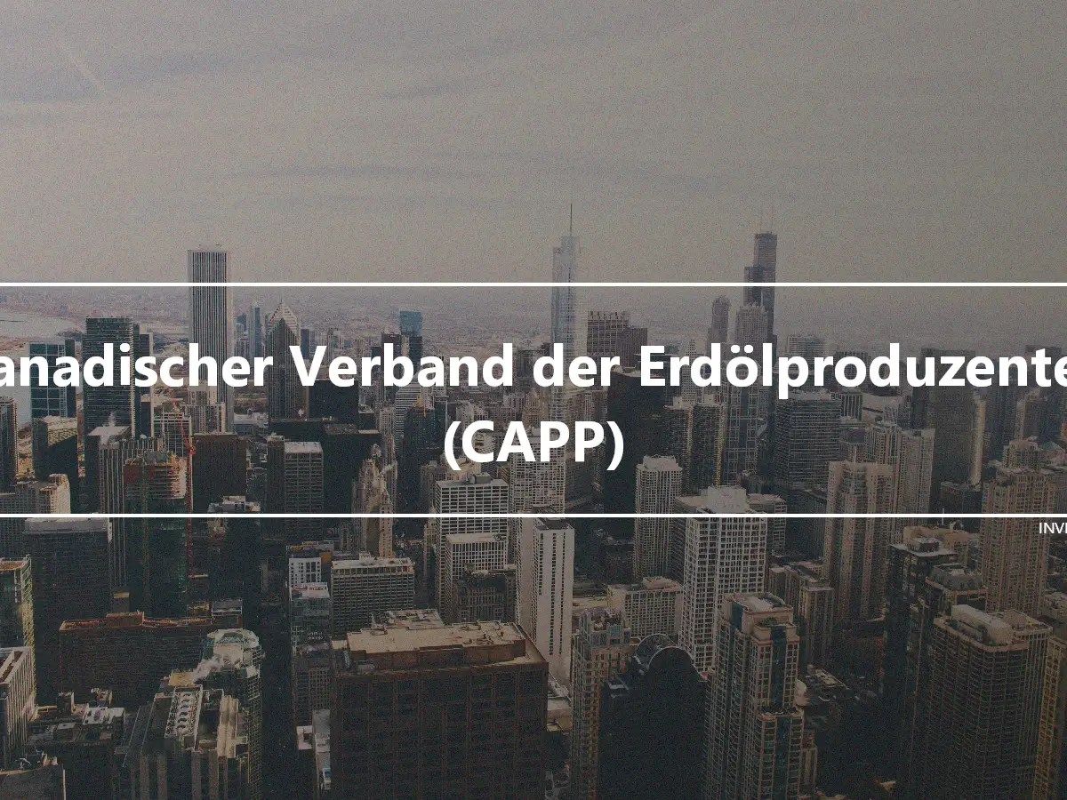 Kanadischer Verband der Erdölproduzenten (CAPP)