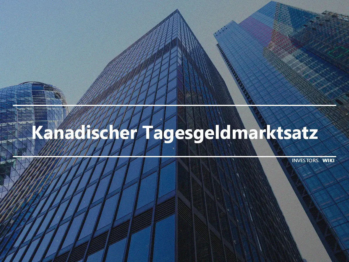 Kanadischer Tagesgeldmarktsatz